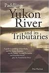 “Paddling the Yukon River” by Dan Maclean